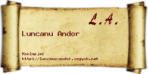 Luncanu Andor névjegykártya